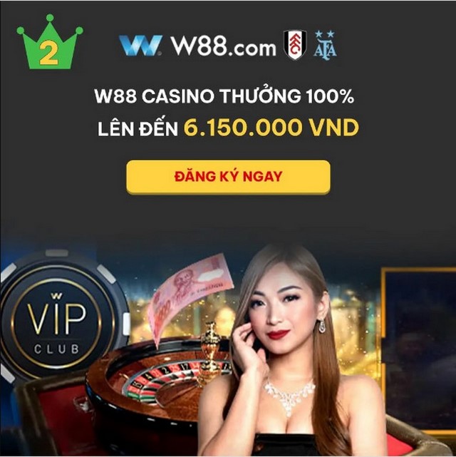 Khuyến mãi W88 tặng 100% tiền cược Casino trực tuyến